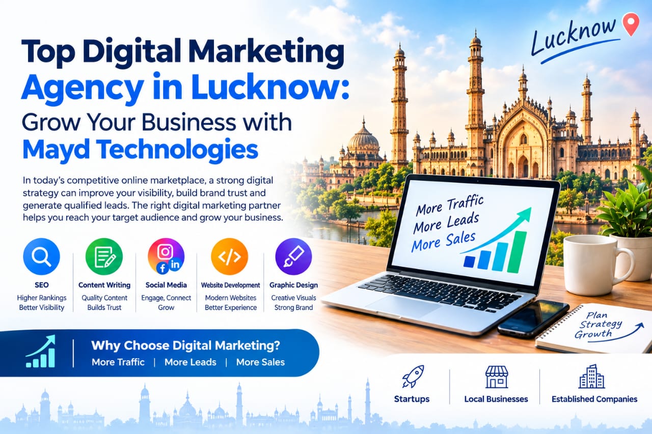 Top Digital Marketing Agency in Lucknow: Grow Your Business with Mayd Technologies